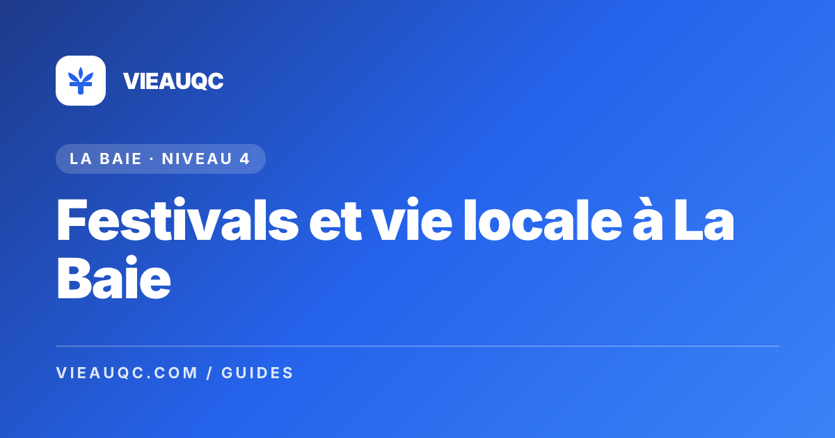 Festivals et vie locale à La Baie