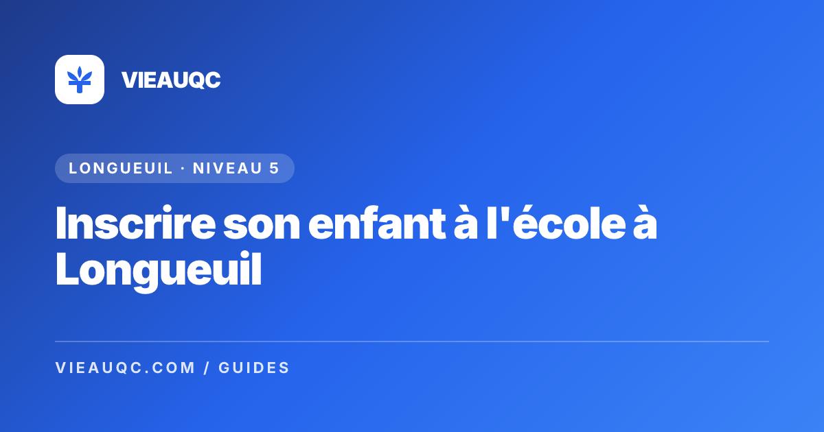 Inscrire son enfant à l'école à Longueuil