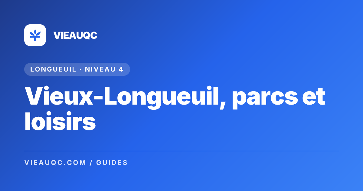 Vieux-Longueuil, parcs et loisirs