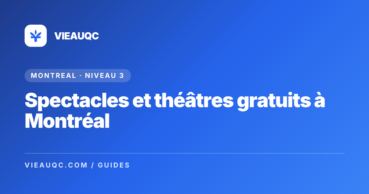 Spectacles et théâtres gratuits à Montréal