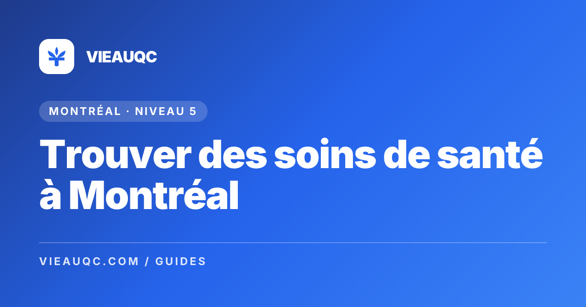 Trouver des soins de santé à Montréal
