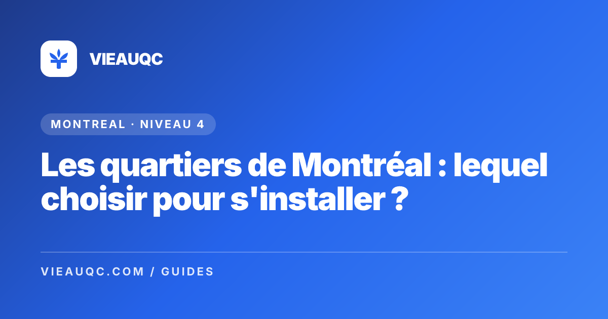 Les quartiers de Montréal : lequel choisir pour s'installer ?
