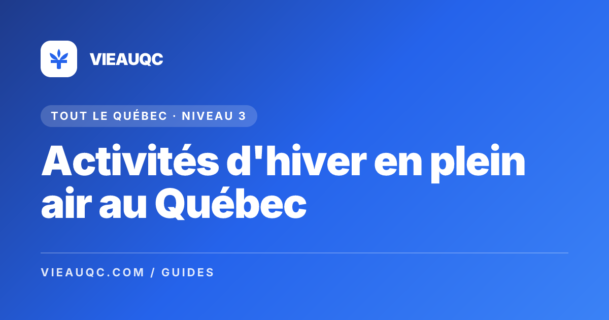 Activités d'hiver en plein air au Québec
