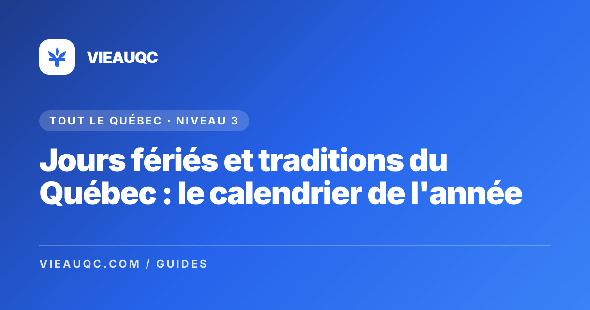Quebec Holidays and Traditions: The Annual Calendar