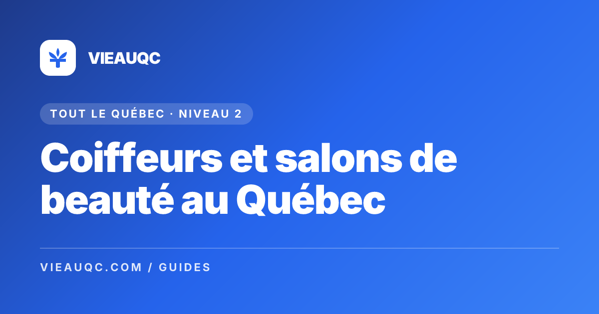 Coiffeurs et salons de beauté au Québec