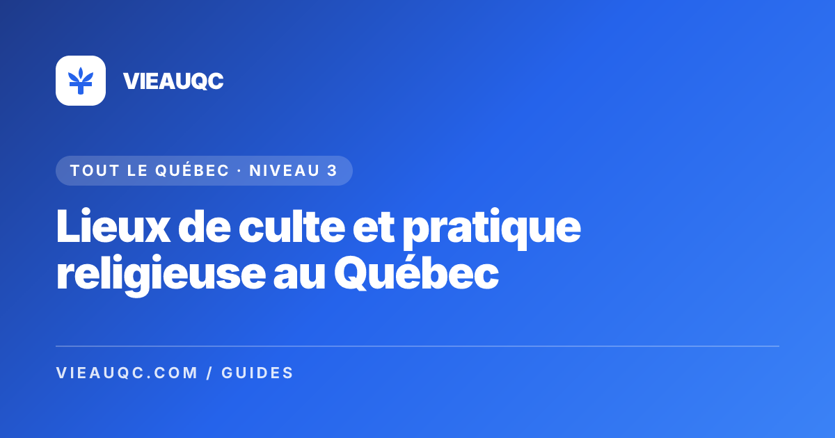 Lieux de culte et pratique religieuse au Québec