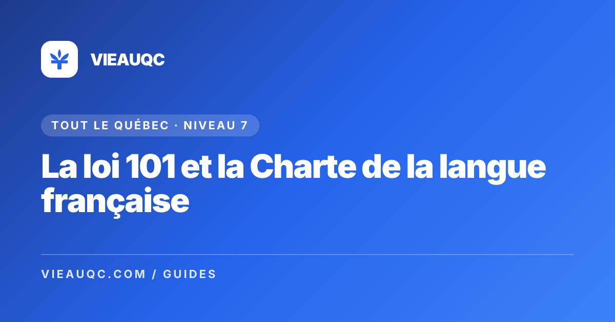 La loi 101 et la Charte de la langue française