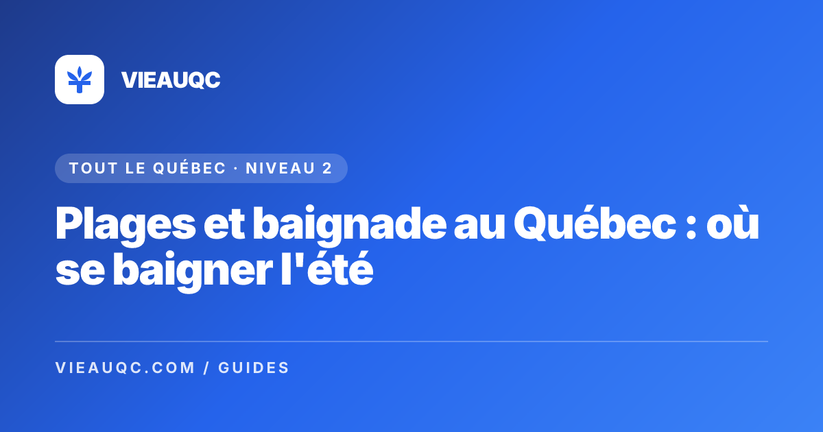 Plages et baignade au Québec : où se baigner l'été