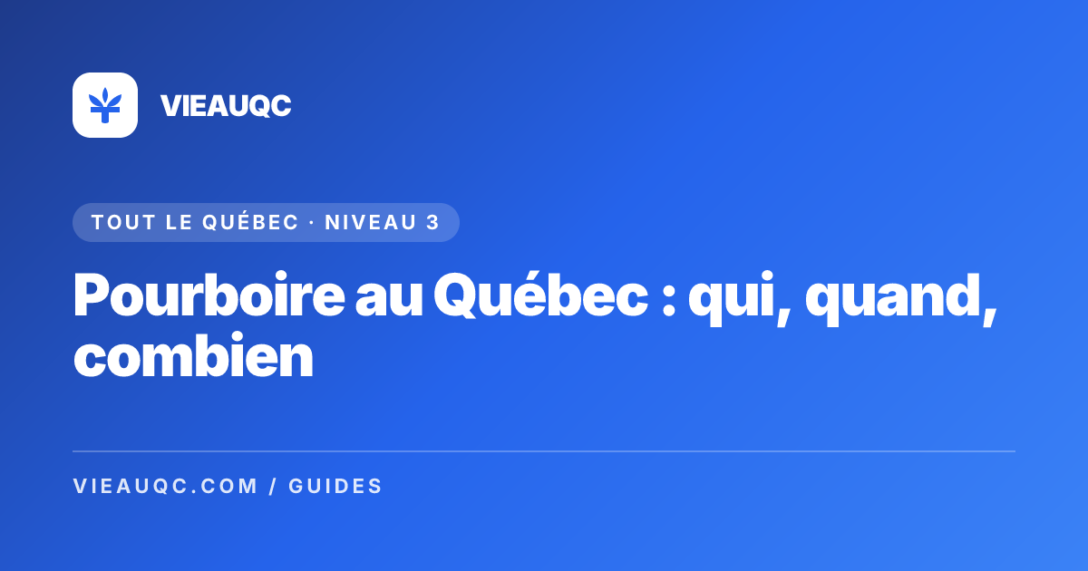 Pourboire au Québec : qui, quand, combien