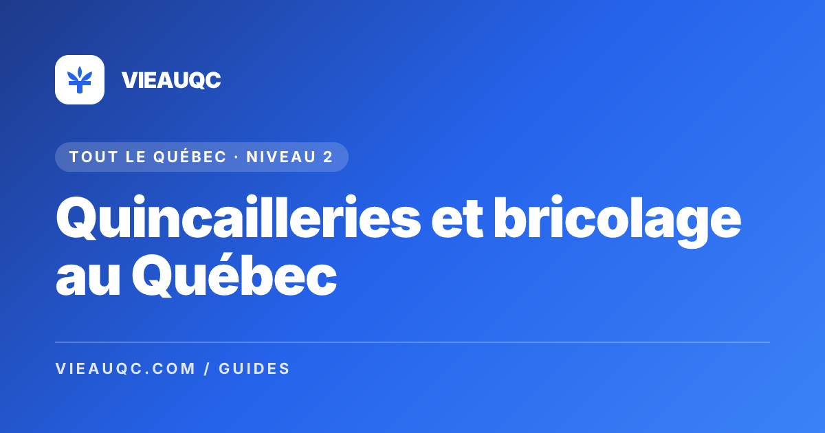 Quincailleries et bricolage au Québec